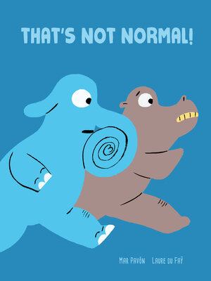 cover image of That's Not normal!